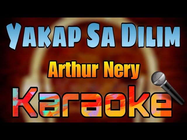 Yakap Sa Dilim - Arthur Nery (Karaoke) class=