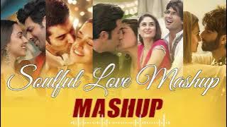 Soulful Love Mashup 💛 Love Mashup 2024 | Bollywood Love Mashup | Hindi Mashup Song | Music World