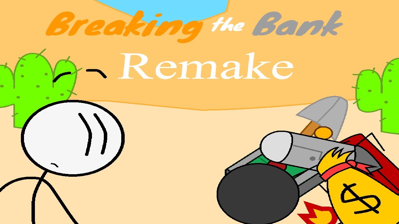 Breaking the Bank Remake