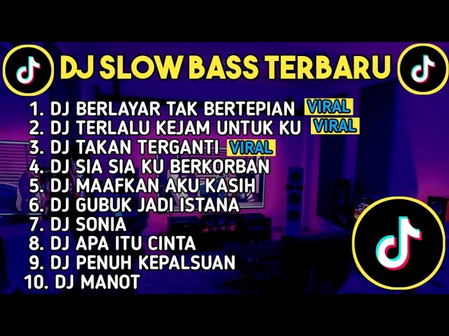 DJ SLOW BASS TERBARU 2024 | DJ VIRAL TIK TOK FULL BASS 🎵 DJ BERLAYAR TAK BERTEPIAN | FULL ALBUM class=