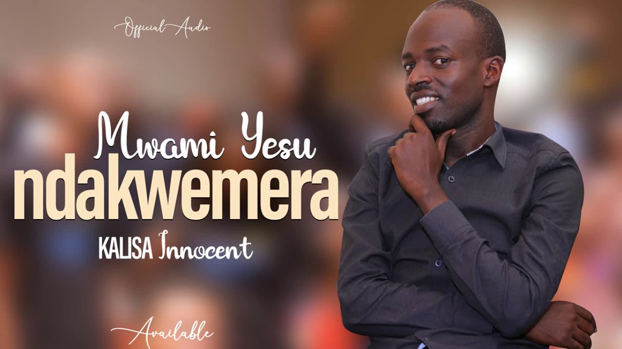 Mwami Yesu ndakwemera by Kalisa Innocent