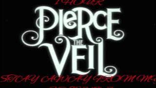 Pierce The Veil: Stay Away From My Friends - 1Hour