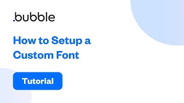 How to Setup a Custom Font | Bubble Tutorial
