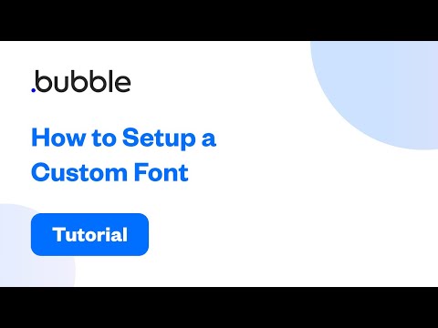 How to Setup a Custom Font | Bubble Tutorial