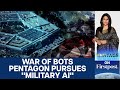 Pentagon Wants to Weaponise Artificial Intelligence. Here