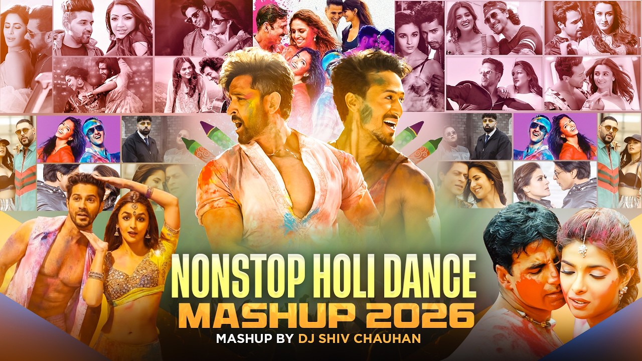Non Stop Holi Dance Mashup 2026 | Dj Shiv Chauhan | Dance Mashup | Latest Party Songs Jukebox