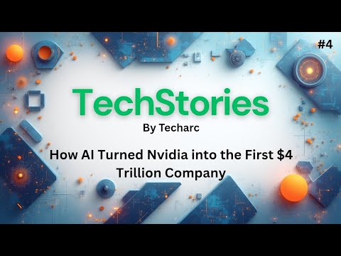 TechStories | How AI Turned Nvidia into the First $4 Trillion Company ...