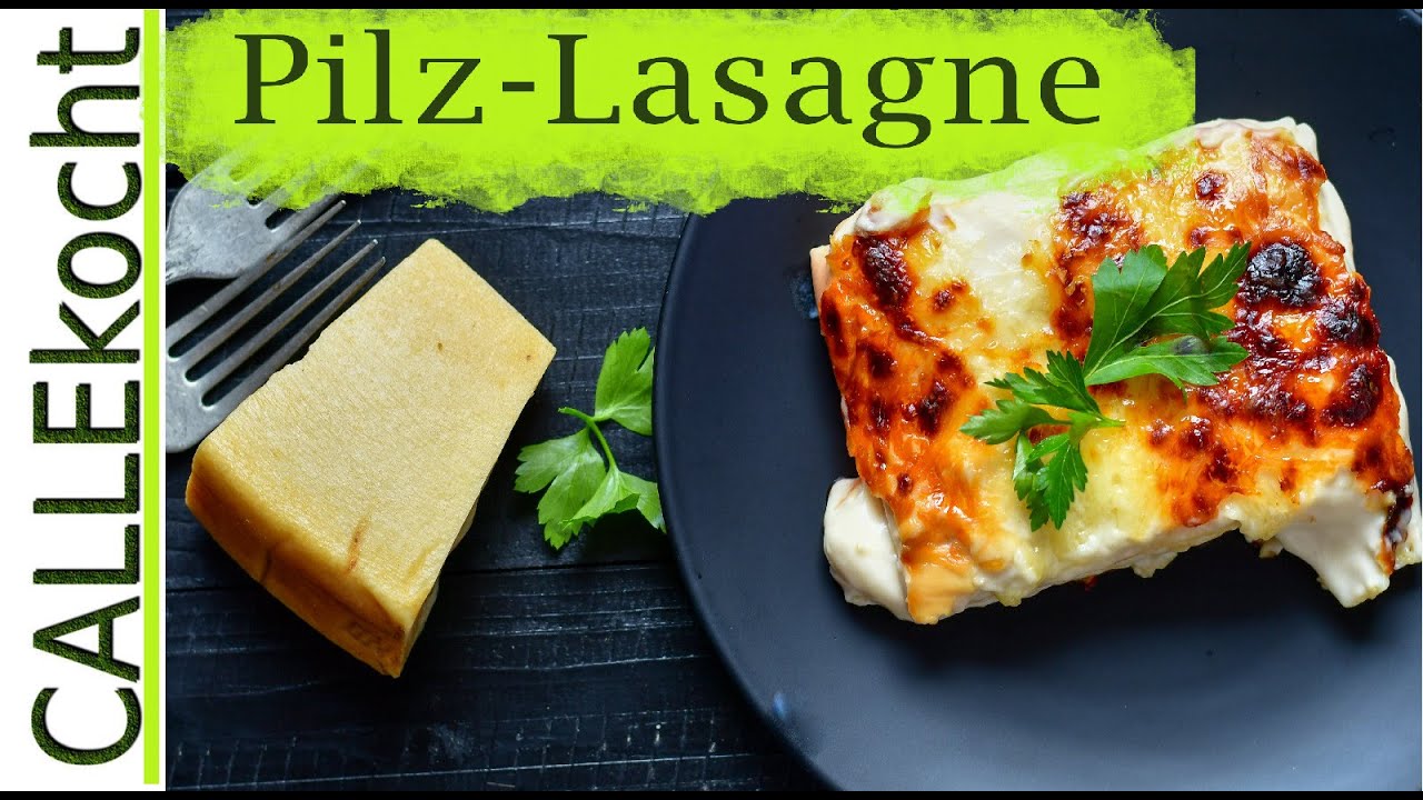 Leckere Pilz Lasagne von und mit Pilzen. Ein vegetarisches Rezept - YouTube