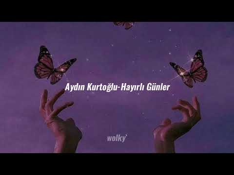 Aydın Kurtoğlu-Hayırlı Günler (slowed+reverb)