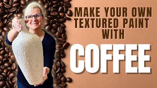 How To Make Textured Paint With Coffee Grounds - Easy Diy Tutorial