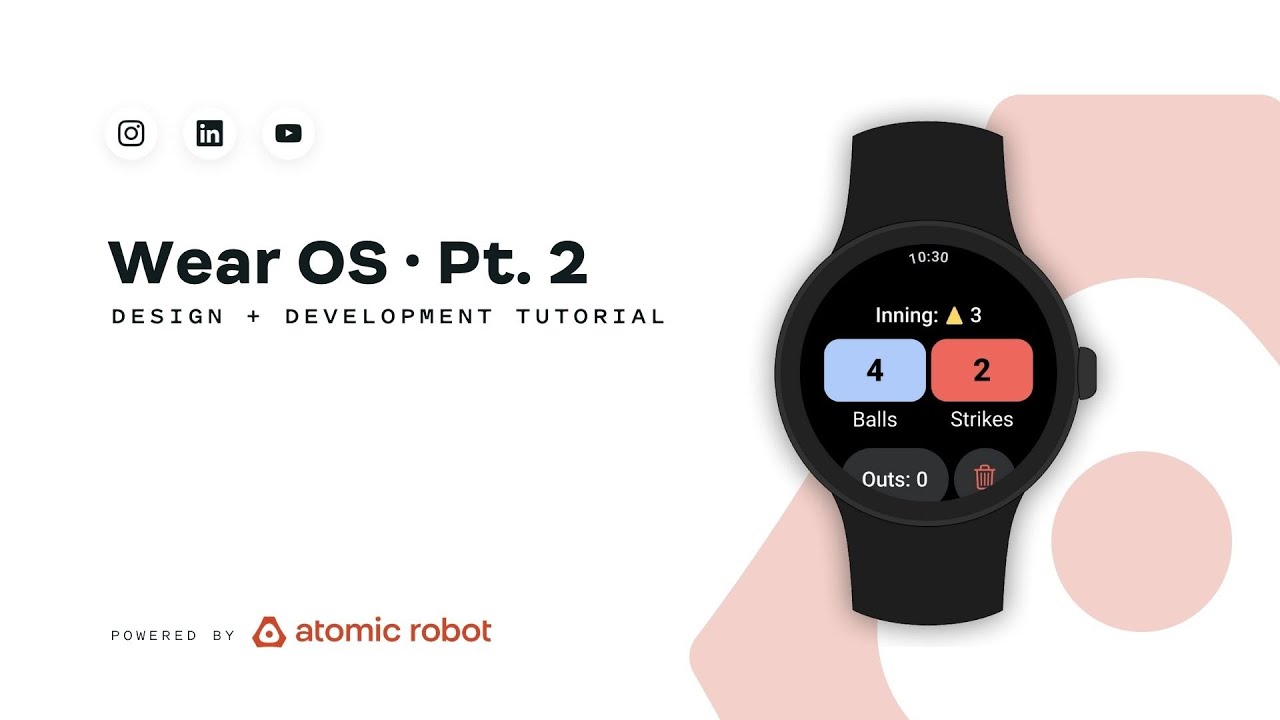 Wear OS Tutorial Part 2 • Design + Development
