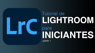 Tutorial de Lightroom para Iniciantes | Aula de Lightroom | Como usar o Lightroom - parte 01