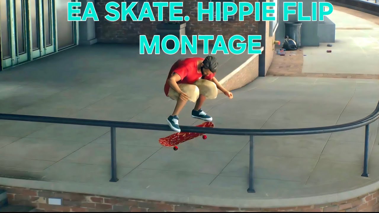 EA SKATE./SKATE 4 HIPPIE/HIPPY FLIP MONTAGE SEASON 1!