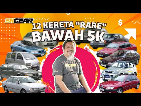 12 Kereta Rare Bawah RM5K - Sembang Engear