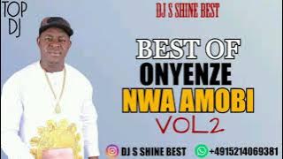 BEST OF ONYENZE NWA AMOBI 2022/2023 VOL2 BY DJ S SHINE BEST