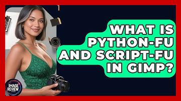 What Is Python-fu And Script-fu In GIMP? - Image Review Studio
