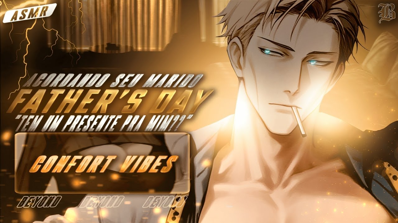 [ASMR] - ACORDANDO SEU MARIDO NO DIA DOS PAIS - [VC QUER MAIS UM FILHO] [BEYOND]