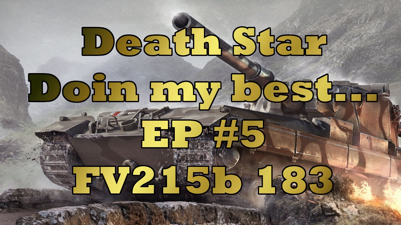 cosmic ghost rider Death Star- doin my best EP#5 (FV215b 183)