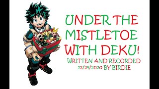 Under The Mistletoe With Deku Part My Hero Academia Asmr Roleplay