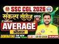 SSC CGL 2026 Maths | Average (औसत) Full Chapter + Important PYQs | Sankalp Series | Rahul Sir