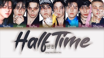 Stray Kids Half Time (반전) [ПЕРЕВОД НА РУССКИЙ/КИРИЛЛИЗАЦИЯ Color Coded Lyrics]