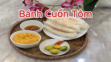 Bánh Cuốn Tôm – Mềm Mướt, Ngọt Thanh, Cực Kỳ Hấp Dẫn | Món Ăn Việt Nam