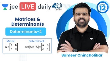 Matrices & Determinants L5 | Determinants-2 | UnacademyJEE | #jee2024 #jee2025 | Sameer Chincholikar