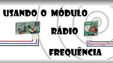 Arduino - Usando o módulo rádio frequência
