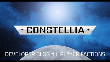 Constellia Development Blog #1 -  Player Factions