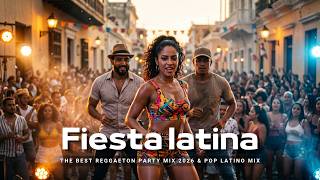 Best Pop Latino & Reggaeton Mix 2026 💃 Latin Festival Party Energy