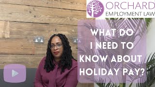How much holiday pay are staff entitled to?