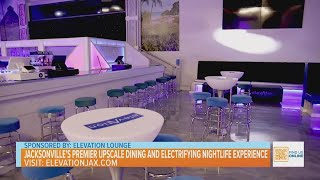 Elevation Lounge is Jacksonville's premier upscale dining & nightlife experience