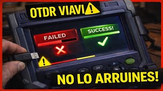 Actualizar Otdr Viavi Sin Dañarlo Guía Real Paso A Paso Smart Test