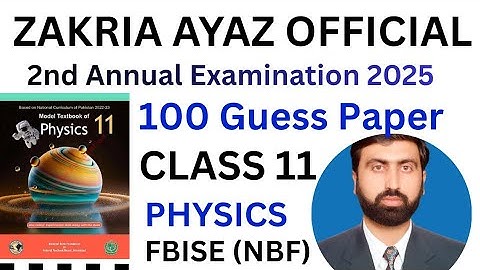Class 11 Physics | Important Questions | 2nd Annual Exam 2025 | FBISE NBF Book | Sir Zakria Ayaz