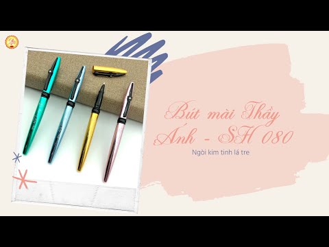 Video Bút ngòi kim tinh lá tre | Bút mài thầy Ánh SH 080... - youtube