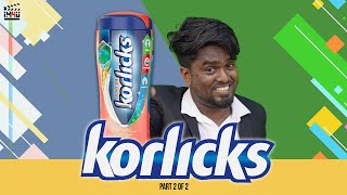 Korlicks || Part 2 OF 2 || Comedy video