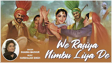 We Rasiya, Nimbu Liya De | Shanna Madhur | Gulbahar | Audio Song | Regional Song 2020