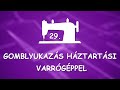 Gomblyukazás háztartási varrógéppel