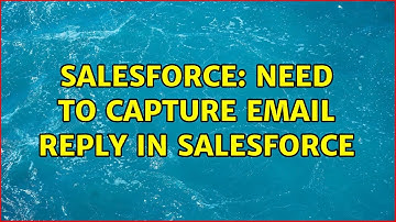 Salesforce: Need to capture email reply in salesforce (3 Solutions!!)