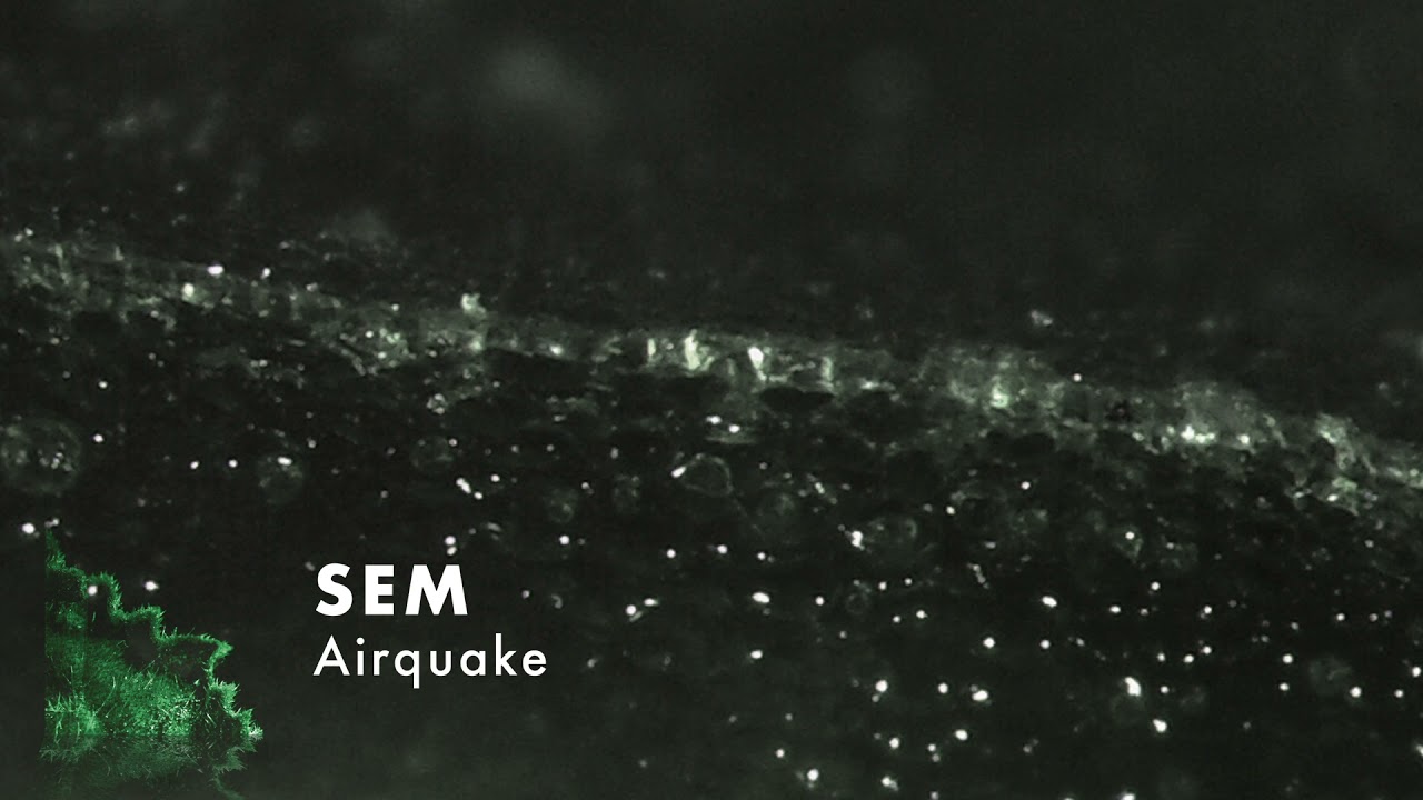 Watch Airquake - SEM on YouTube Watch Airquake - SEM on YouTube
