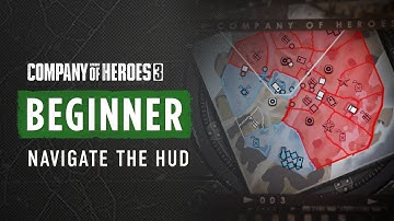 COH3 BEGINNER TUTORIAL - How to navigate the UI/HUD