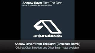 Video thumbnail of "Andrew Bayer - From The Earth (Breakfast Remix)"