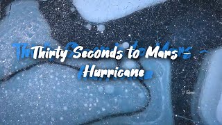 Thirty Seconds to Mars  -   Hurricane