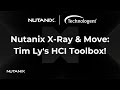 How technologent uses nutanix xray  nutanix move