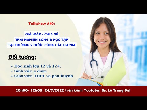 Video Talkshow #40: Bs Đại trò chuyện cùng các em 2K4 quan... - YouTube