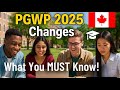 PGWP 2025 Changes What International Students MUST Know Before Applying to Canada!