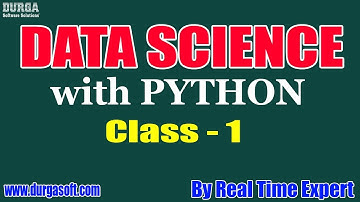 Data Science with Python tutorial || Class - 1 || by Real Time Expert on 22-11-2019