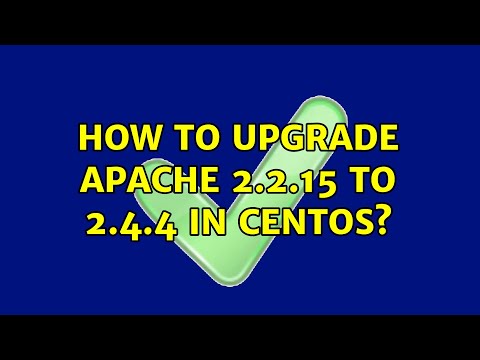 Unix & Linux: How to upgrade Apache 2.2.15 to 2.4.4 in CentOS? (2 Solutions!!)