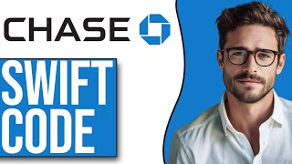 How To Find Swift Code For Chase Bank (NEW UPDATE!)
