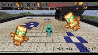 Minecraft Survival Bölüm 7 - Bir Sürü Totem